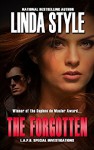 THE FORGOTTEN (L.A.P.D. Special Investigations Book 1) - LINDA STYLE