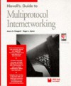 Novell's Guide to Multiprotocol Internetworking - Laura A. Chappell