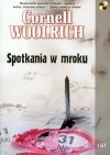 Spotkania w mroku - Woolrich Cornell - Cornell Woolrich