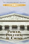 Power, Politics and Crime - William J. Chambliss