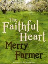 The Faithful Heart - Merry Farmer