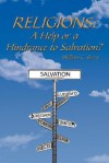 Religions: A Help or a Hindrance to Salvation? - William E. Berry Jr.