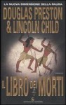 Il libro dei morti - Douglas Preston, Lincoln Child, Andrea Carlo Cappi