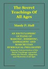 THE SECRET TEACHINGS OF ALL AGES - Manly P. Hall