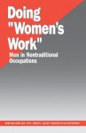 Doing "Women's Work": Men in Nontraditional Occupations - Christine L. Williams