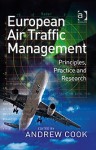 European Air Traffic Management: Principles, Practice, and Research - Andrew Cook