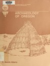 Archaeology of Oregon - C. Melvin Aikens