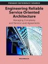 Engineering Reliable Service Oriented Architecture: Managing Complexity and Service Level Agreements - Nikola Milanovic