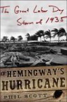 Hemingway's Hurricane: The Great Florida Keys Storm of 1935 - Phil Scott