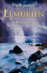 Lemurien: Aufstieg und Fall der ältesten Weltkultur (German Edition) - Frank Joseph