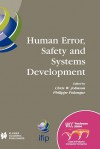 Human Error, Safety and Systems Development: Ifip 18th World Computer Congress Tc13 / Wg13.5 7th Working Conference on Human Error, Safety and Systems Development 22 27 August 2004 Toulouse, France - W. Johnson