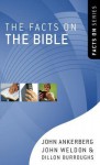 Facts on the Bible, The - John Ankerberg