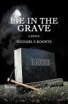 Lie in the Grave - Michael Koontz