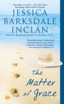 The Matter of Grace - Jessica Barksdale Inclan