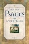 Through the Psalms with Derek Prince - Derek Prince