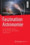 Faszination Astronomie: Ein topaktueller Einstieg für alle naturwissenschaftlich Interessierten (German Edition) - Arnold Hanslmeier