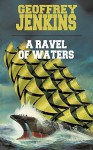 A Ravel Of Waters - Geoffrey Jenkins