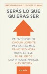 Seras lo Que Quieras Ser - Varios autores