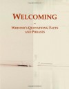 Welcoming: Webster's Quotations, Facts and Phrases - Icon Group International