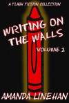 Writing On The Walls Volume 2 - Amanda Linehan