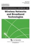 International Journal of Wireless Networks and Broadband Technologies, Vol 1 ISS 4 - Naveen Chilamkurti