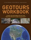 Geotours Workbook: A Guide for Exploring Geology & Creating Projects Using Google Earth - M. Scott Wilkerson, Stephen Marshak