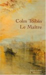 Le Maître - Colm Tóibín