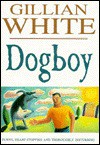 Dogboy - Gillian White