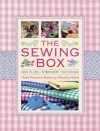 The Sewing Box: How to Sew, Embroidery and Patchwork, in Three Practical Books - Dorothy Wood