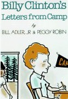 Billy Clinton's Letters from Camp - Bill Adler Jr., Peggy Robin