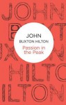 Passion in the Peak - John Buxton Hilton