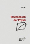 Taschenbuch der Physik: Formeln, Tabellen, Übersichten - Horst Stöcker