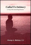 Called To Intimacy: Living In The Indwelling Presence - George A. Maloney