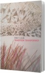 Tradition Transformed: Contemporary Japanese textile art & fiber scupture - Rhonda Brown, Shelia Hicks, Masakazu Kobayashi, Naomi Kobayashi, Chiaki Maki, Kaori Maki, Toshio Sekiji, Hiroyuki Shindo, Chiyoko Tanaka and Jun Tomita, Thomas Grotta