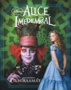 Alice imedemaal. Filmiraamat - Walt Disney Company, Jo Casey, Laura Gilber, Urmas Alas