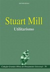 Utilitarismo - John Stuart Mill