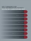 Key Thinkers for the Information Society: Volume One: Vol 1 - Christopher May