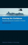 Policing The Caribbean (Clarendon Studies In Criminology) - Ben Bowling