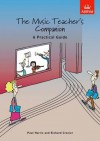 The Music Teacher's Companion: A Practical Guide - Paul Harris, Richard Crozier