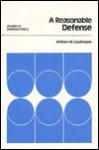 A Reasonable Defense - William W. Kaufmann