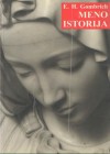 Meno istorija - Ernst Hans Josef Gombrich, Irena Jomantienė, Emilija Dagytė