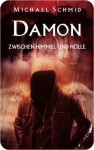 Damon Zwischen Himmel und Hölle - Michael Schmid