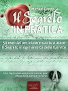 Il Segreto in Pratica. 50 esercizi per iniziare subito a usare il Segreto in ogni ambito della tua vita (Italian Edition) - Michael Doody