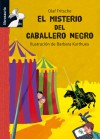 El misterio del caballero negro - Olaf Fritsche, Barbara Korthues