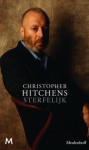 Sterfelijk - Christopher Hitchens, Richard Kruis