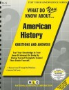 What Do You Know About American History? (Test Your Knowledge Series): Questions and Answers - Jack Rudman