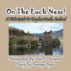 On the Loch Ness! a Kid S Guide to Urquhart Castle, Scotland - Penelope Dyan, John D Weigand