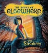 The Shadows - Jacqueline West, Lexy Fridell