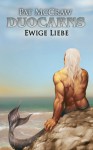 Duocarns - Ewige Liebe (Duocarns Erotic Fantasy & Sci Fi Romance) (German edition) - Pat McCraw