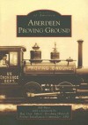 Aberdeen Proving Ground (MD) (Images of America) - Bill Bates